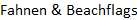 Fahnen & Beachflags