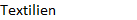 Textilien