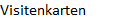 Visitenkarten